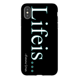 Lifeis...iPhone XS Max Case