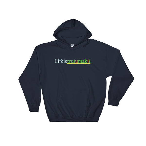 Lifeiswutumakit Hooded Sweatshirt